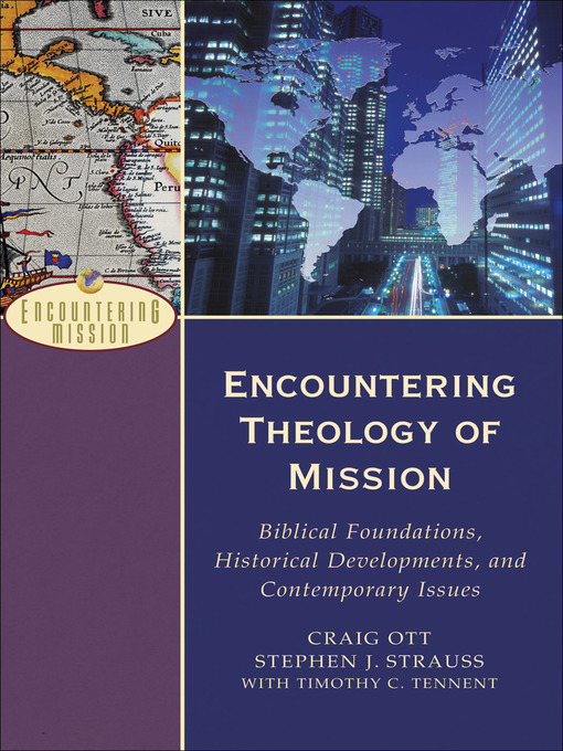 Title details for Encountering Theology of Mission by Craig Ott - Available